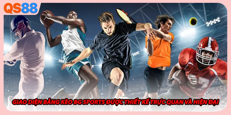 Giao diện bảng kèo BG Sports được thiết kế trực quan và hiện đại