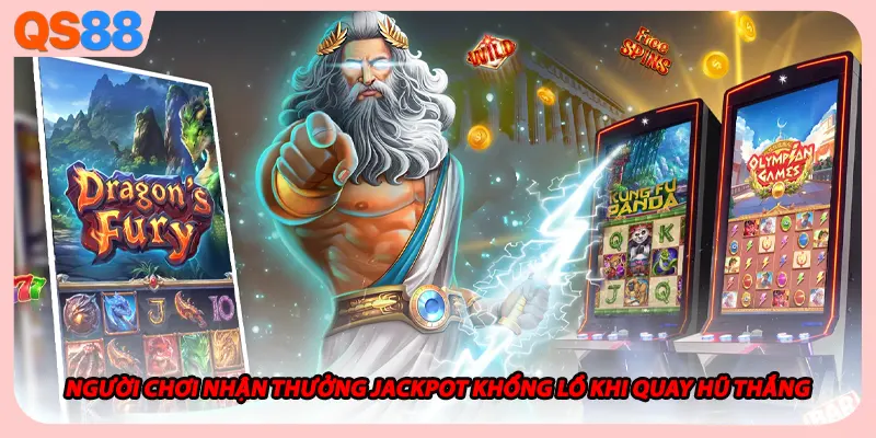 Người chơi nhận thưởng Jackpot khổng lồ khi quay hũ thắng
